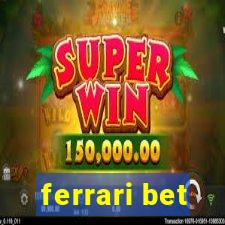 ferrari bet